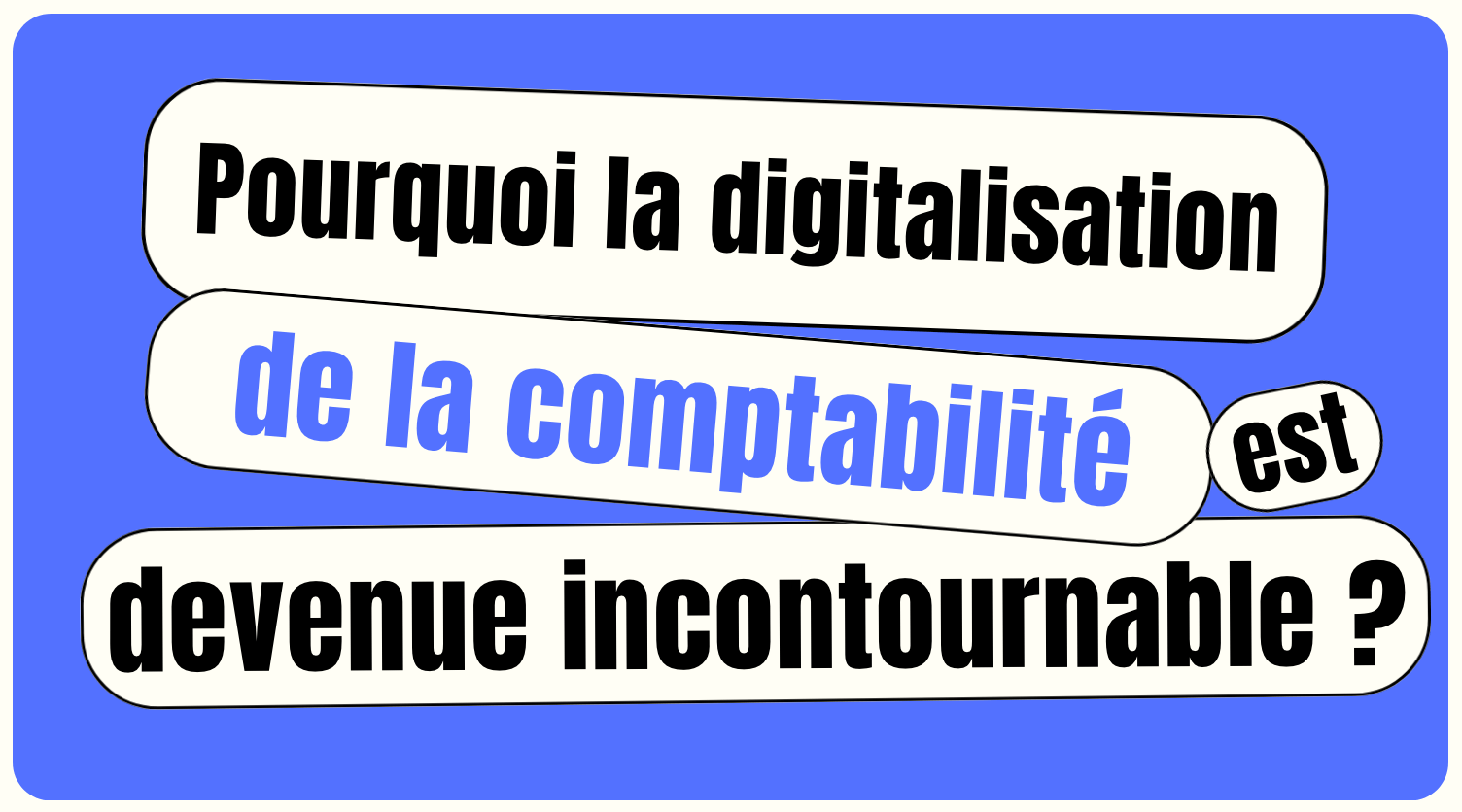 Pourquoi la digitalisation de la comptabilité est devenue incontournable ?
